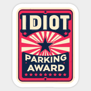 Funny Idiot Parking Award Retro Star Badge Sticker